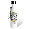 Stainless Steel Water Bottle- Never Stop Dreaming