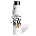 Stainless Steel Water Bottle- Never Stop Dreaming