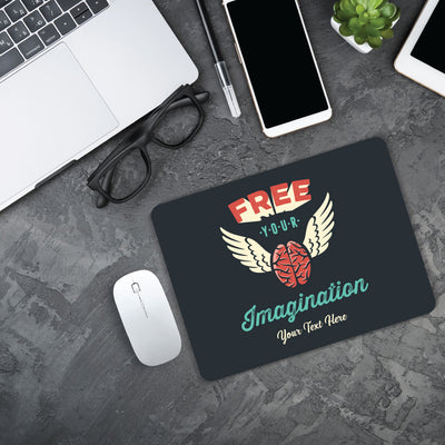 Free Your Imagination Mouse Pad