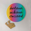 Round Canvas with Stand- Believe, Achieve