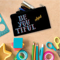 Be You Tiful Pencil Pouch