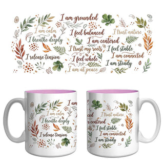 Nature & Grounding Affirmation Mug | Calm, Balance & Mindfulness Coffee Mug