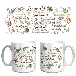 Nature & Grounding Affirmation Mug | Calm, Balance & Mindfulness Coffee Mug