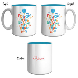 Follow Your Dreams Mug