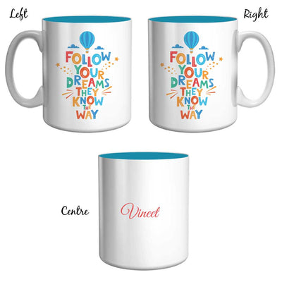 Follow Your Dreams Mug