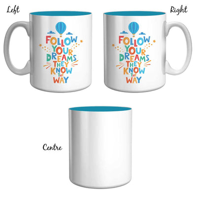 Follow Your Dreams Mug