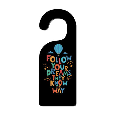 Follow Your Dreams Door Hanger