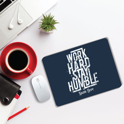 Stay Humble Mouse Pad