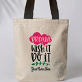 Dream It Canvas Tote Bag