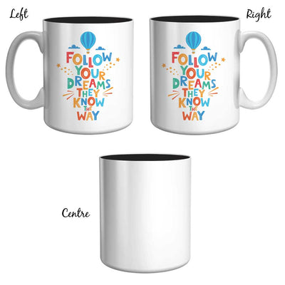 Follow Your Dreams Mug