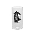 Be Happy Beer Mug