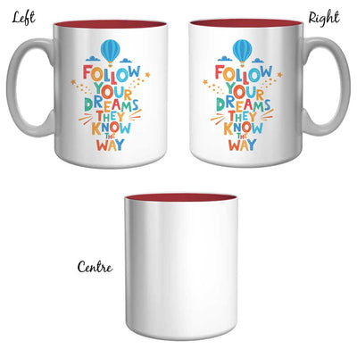 Follow Your Dreams Mug